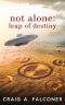 [Not Alone 05] • Leap of Destiny